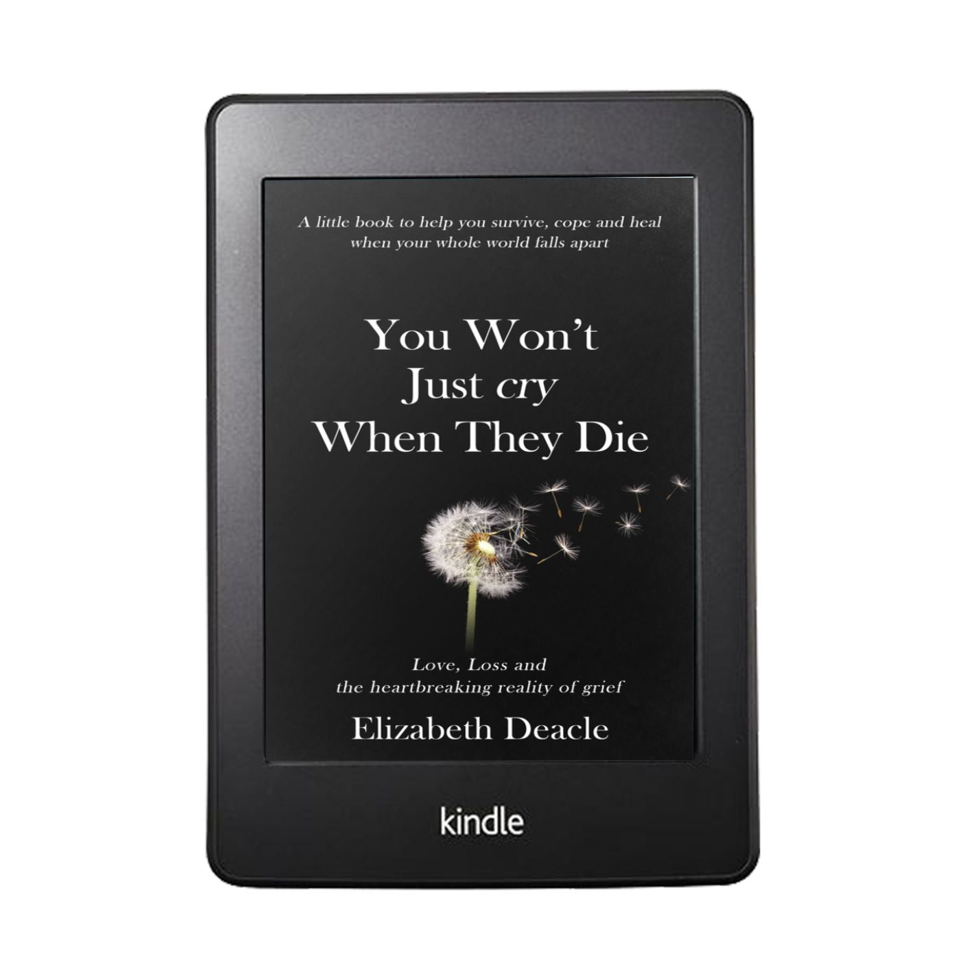 You Won't Just Cry When They Die (Ebook)